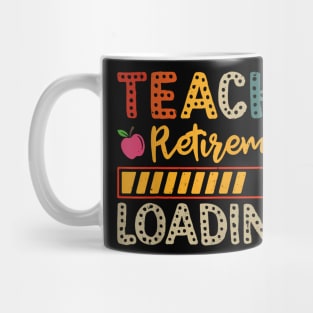 Teacher Retirement Loading Retired Teacher Mug